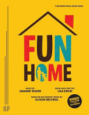 Fun home : a new Broadway musical /