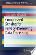 Compressed Sensing for Privacy-Preserving Data Processing /