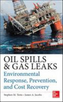 Oil spills and gas leaks : environmental response, prevention, and cost recovery /