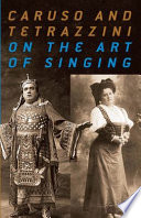 Caruso and Tetrazzini on the art of singing /