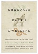 Anitsalagi elohi anehi = Cherokee Earth dwellers : stories and teachings of the natural world /