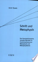 Schrift und Metaphysik : die Sprachphilosophie Jacques Derridas im Zusammenhang von Metaphysik und Metaphysikkritik /