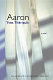 Aaron : a novel /