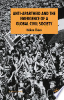 Anti-Apartheid and the Emergence of a Global Civil Society /