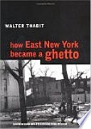 How East New York became a ghetto /
