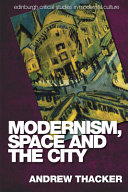 Modernism, space and the city : outsiders and affect in Paris, Vienna, Berlin and London /