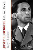 Joseph Goebbels : life and death /