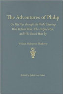 The adventures of Philip : on his way through the world shewing who robbed him, who helped him, and who passed him by /