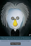 The cognitive science of science : explanation, discovery, and conceptual change /