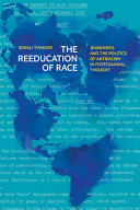 The reeducation of race : Jewishness and the politics of antiracism in postcolonial thought /