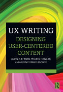 UX writing : designing user-centered content /