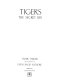 Tigers : the secret life /
