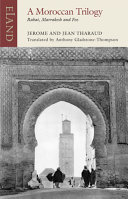 A Moroccan trilogy : Marrakesh, Rabat and Fez /