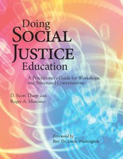 Doing social justice education : a practitioner's guide for workshops and structured conversations /