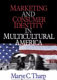 Marketing and consumer identity in multicultural America /
