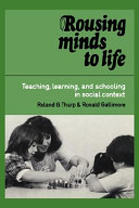 Rousing minds to life : teaching, learning, and schooling in social context /