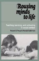 Rousing minds to life : teaching, learning, and schooling in social context /