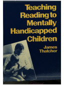 Teaching reading to mentally handicapped children /