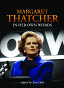 Margaret Thatcher : in her own words /