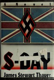 S-Day : a memoir of the invasion of England /