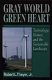 Gray world, green heart : technology, nature, and sustainable landscape /