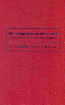 Who counts as an American? : the boundaries of national identity /