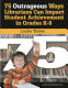 75 outrageous ways for librarians to impact student achievement in grades K-8 /