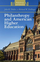 Philanthropy and American higher education /