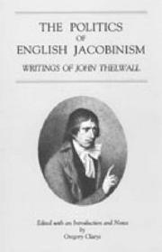 The politics of English Jacobinism : writings of John Thelwall /