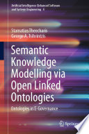 Semantic Knowledge Modelling via Open Linked Ontologies : Ontologies in E-Governance /