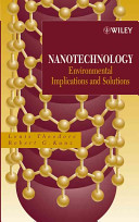 Nanotechnology : environmental implications and solutions /