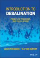 Introduction to desalination : principles, processes, and calculations /