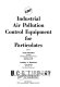 Industrial air pollution control equipment for particulates /