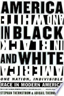 America in black and white : one nation indivisible /