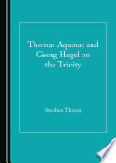 Thomas Aquinas and Georg Hegel on the Trinity /