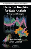 Interactive graphics for data analysis : principles and examples /
