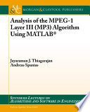 Analysis of the MPEG-1 layer III (MP3) algorithm using MATLAB /