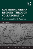 Governing urban regions through collaboration : a view from North America /