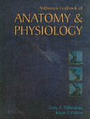 Anthony's textbook of anatomy & physiology /