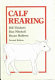 Calf rearing /