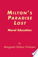 Milton's Paradise Lost : Moral Education /