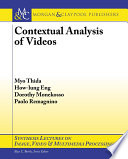 Contextual analysis of videos /