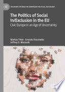 The Politics of Social In/Exclusion in the EU : Civic Europe in an Age of Uncertainty  /