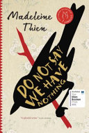 Do not say we have nothing : a novel /