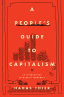 A people's guide to capitalism : an introduction to Marxist economics /