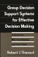 Group decision support systems for effective decision making : a guide for MIS practitioners and end users /