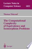 The computational complexity of equivalence and isomorphism problems /