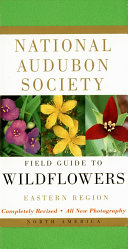 National Audubon Society field guide to North American wildflowers : eastern region /