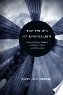 The ethics of evangelism : a philosophical defense of proselytizing and persuasion /