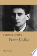 Understanding Franz Kafka /